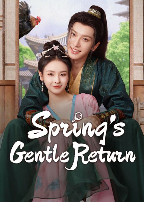 مسلسل عودة الربيع اللطيفة Spring’s Gentle Return الحلقة 8 مترجمة